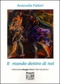 Il mondo dentro di noi - Antonella Fattori - copertina