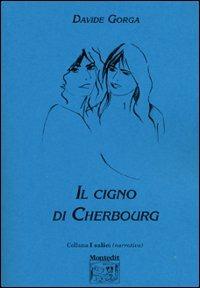 Il cigno di Cherbourg - Davide Gorga - copertina