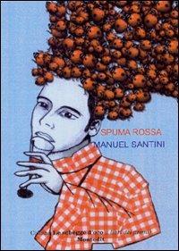 Spuma rossa - Manuel Santini - copertina