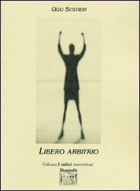 Libero arbitrio - Ugo Sestieri - copertina