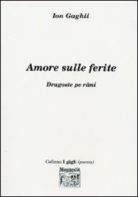 Amore sulle ferite-Dragoste per rani - Ion Gaghii - copertina