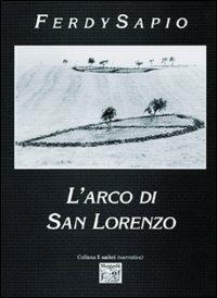 L' arco di San Lorenzo - Ferdy Sapio - copertina