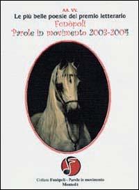 Le più belle poesie del Premio letterario Fonopoli parole in movimento 2003-2004 - copertina