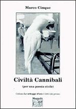 Civiltà cannibali (per una poesia civile)