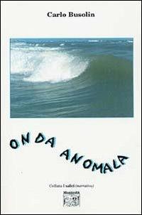 Onda anomala - Carlo Busolin - copertina