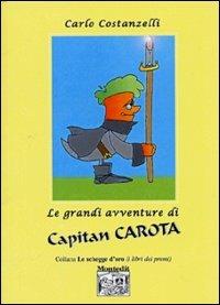 Le grandi avventure di Capitan Carota - Carlo Costanzelli - copertina