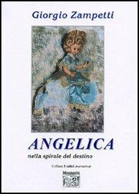 Angelica nella spirale del destino - Giorgio Zampetti - copertina