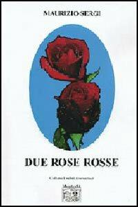 Due rose rosse - Maurizio Sergi - copertina