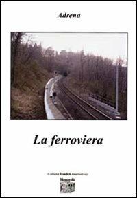 La ferroviera - Adrena - copertina