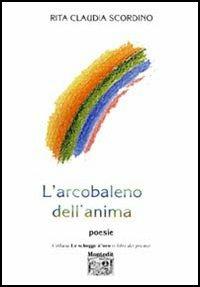 L' arcobaleno dell'anima - Rita C. Scordino - copertina