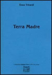 Terra Madre - Enea Trivardi - copertina