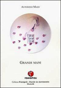 Grandi mani - Antonino Maio - copertina