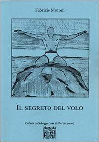 Il segreto del volo - Fabrizio Moroni - copertina