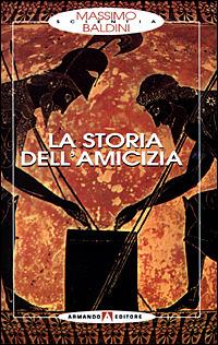 La storia dell'amicizia - Massimo Baldini - copertina