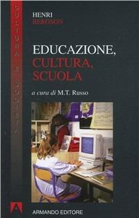 Educazione, cultura, scuola - Henri Bergson - copertina