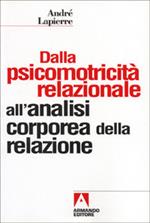 Dalla psicomotricità relazionale all'analisi corporea della relazione