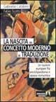 La nascita del concetto moderno di traduzione. Le nazioni europee fra enciclopedismo e epoca romantica - Gabriella Catalano,Fabio Scotto - copertina