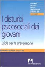 I disturbi psicosociali dei giovani. Sfide per la prevenzione