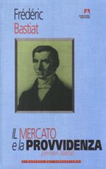 Il mercato e la provvidenza. Pensieri liberali