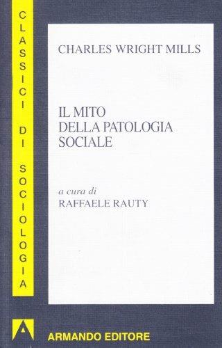 Il mito della patologia sociale - Charles Wright Mills - copertina