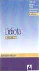 L' idiota. Vol. 1: Idiozia e igiene degli idioti.