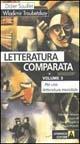Letteratura comparata. Vol. 3: Per una letteratura mondiale. - Didier Souiller,Wladimir Troubetzkoy - copertina