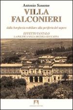 Villa Falconieri. Dalla Borghesia nobiliare alla perifieria del sapere. Vol. 2: Effetto Tantalo. La politica nella ricerca educativa.