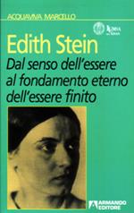 Edith Stein. Dal senso dell'essere al fondamento eterno dell'essere finito
