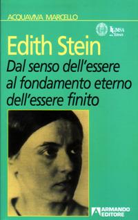 Edith Stein. Dal senso dell'essere al fondamento eterno dell'essere finito - Marcello Acquaviva - copertina