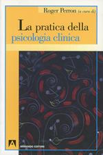 La pratica della psicologia clinica