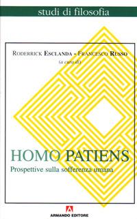 Homo patiens: prospettive sulla sofferenza umana - Roderrick Esclanda,Francesco Russo - copertina