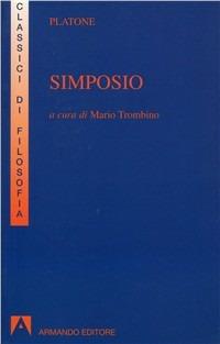 Il simposio - Platone - Libro - Armando Editore - I classici della  filosofia | IBS