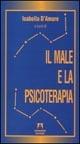 Il male e la psicoterapia - Isabella D'Amore - copertina