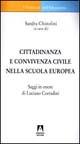 Cittadinanza e convivenza civile nella scuola europea. Saggi in onore di Luciano Corradini - Sandra Chistolini - copertina