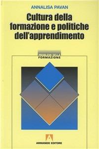 Cultura della formazione e politiche dell'apprendimento - Annalisa Pavan - copertina