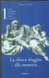 La chiave sfuggita alla memoria. Vol. 1