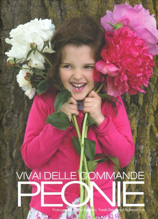 Vivai delle Commande. Peonie - Sandra Migliavacca,Dario Fusaro - copertina