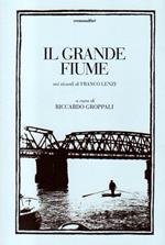 Il grande fiume nei ricordi di Franco Lenzi