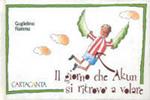 Il giorno che Akun si ritrovò a volare
