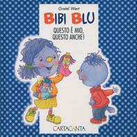 Bidi Blu. Questo è mio, questo anche! - Gretel Wert - copertina