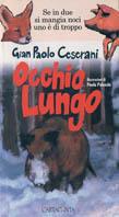 Occhio lungo. Se in due si mangia noci, uno è di troppo - Gian Paolo Ceserani - copertina
