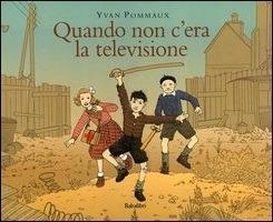 Quando non c'era la televisione - Yvan Pommaux - copertina