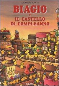 Biagio e il castello di compleanno - Claude Ponti - copertina