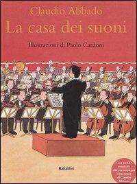 La casa dei suoni. Con CD Audio - Claudio Abbado - copertina