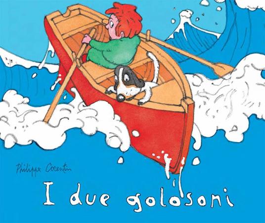 I due golosoni. Ediz. illustrata - Philippe Corentin - copertina