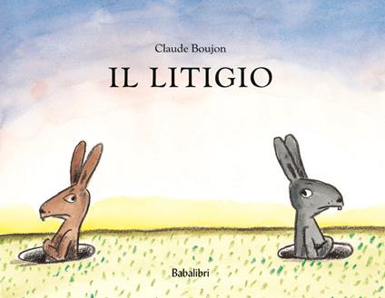 Il litigio. Ediz. illustrata - Claude Boujon - copertina