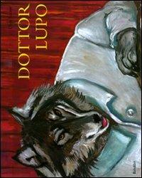 Dottor lupo. Ediz. illustrata - Olga Lecaye - copertina
