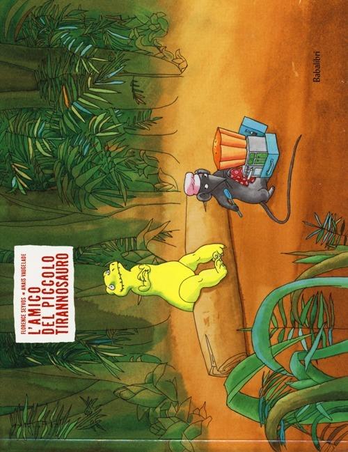 L' amico del piccolo tirannosauro. Ediz. illustrata - Florence Seyvos,Anaïs Vaugelade - copertina