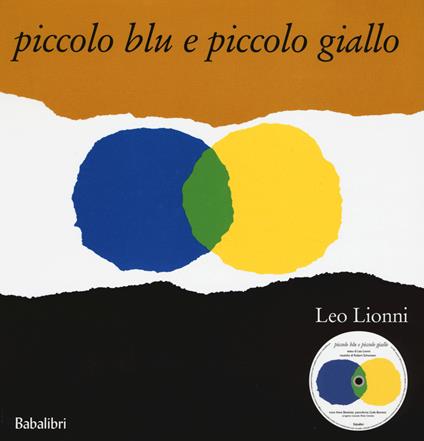 Piccolo blu e piccolo giallo. Ediz. illustrata. Con CD Audio - Leo Lionni - copertina