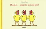 Biagio... quante avventure! Ediz. illustrata